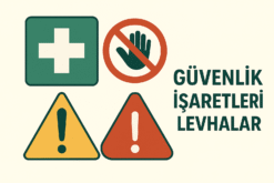 Güvenlik İşaretleri & Levhalar